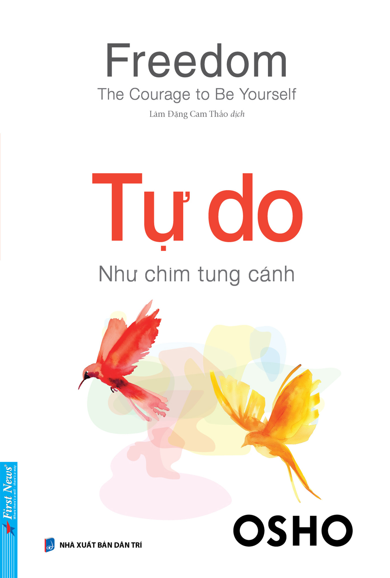 freedom - the courage to be yourseft - tự do - như chim tung cánh - Ảnh 2