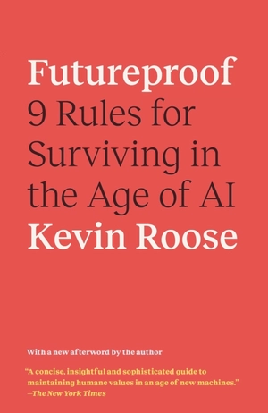 futureproof - 9 rules for surviving in the age of ai - Ảnh 2