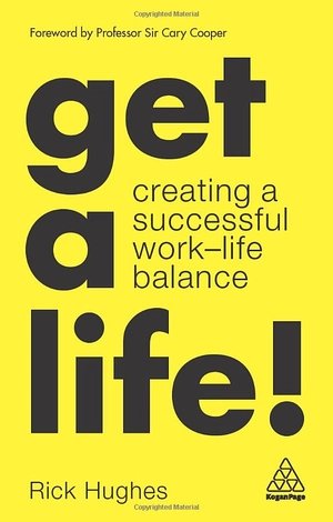 get a life!: creating a successful work-life balance - Ảnh 2