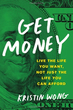 get money: live the life you want, not just the life you can afford - Ảnh 2
