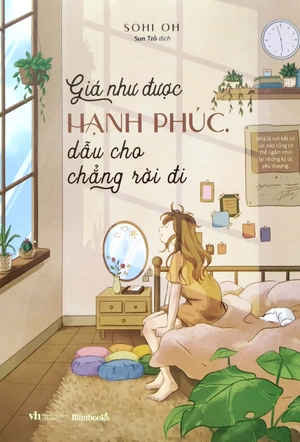 giá như được hạnh phúc, dẫu cho chẳng rời đi - Ảnh 4