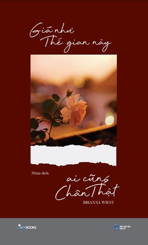 giá như thế gian này ai cũng chân thật - Ảnh 5