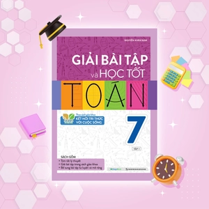 giải bài tập và học tốt toán 7 - tập 1 (theo sách giáo khoa kết nối tri thức với cuộc sống) - Ảnh 7
