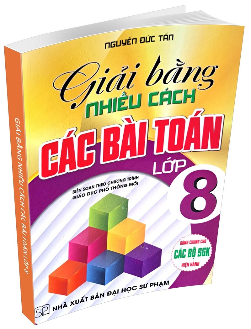giải bằng nhiều cách các bài toán lớp 8 (biên soạn theo chương trình giáo dục phổ thông mới) - Ảnh 2