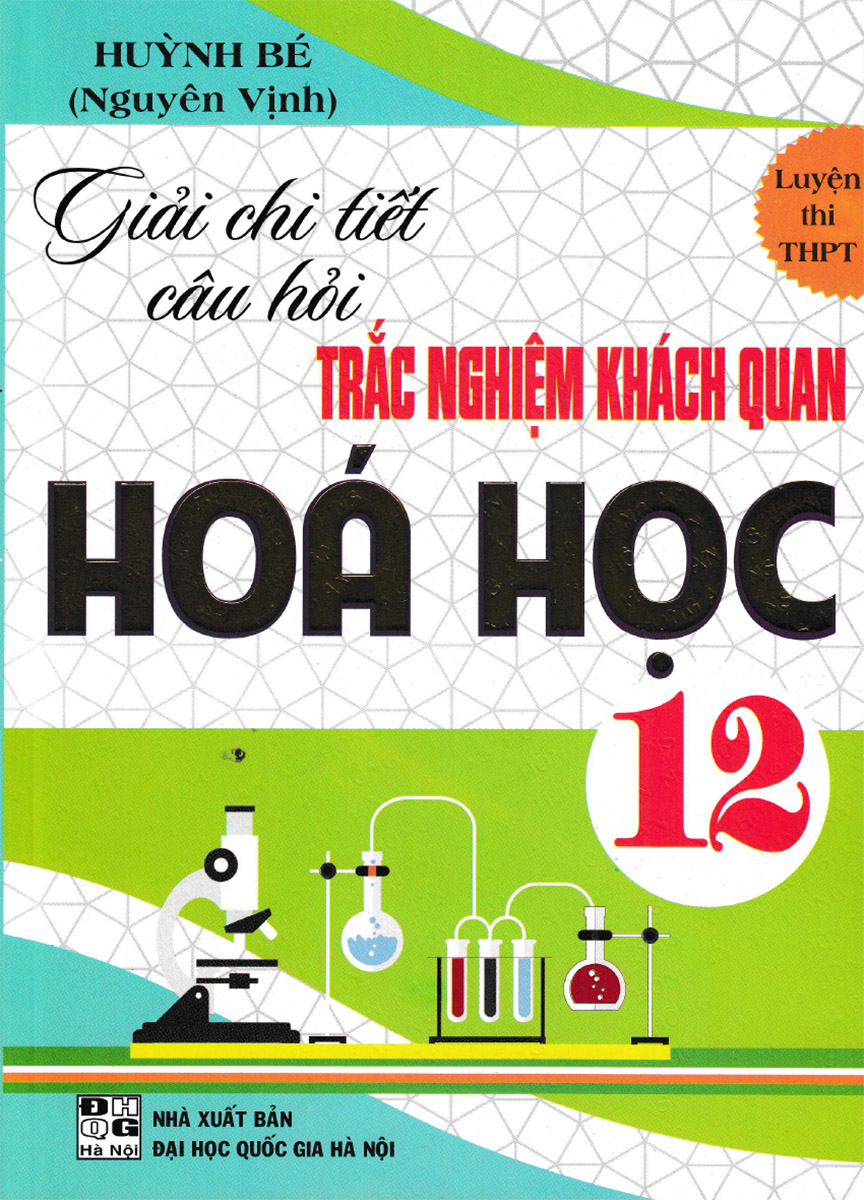 giải chi tiết câu hỏi trắc nghiệm khách quan hóa học 12 - Ảnh 2