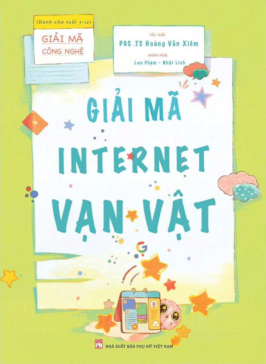Giải Mã Công Nghệ - Dành Cho Tuổi 7-12 - Giải Mã Internet Vạn Vật - Ảnh 2