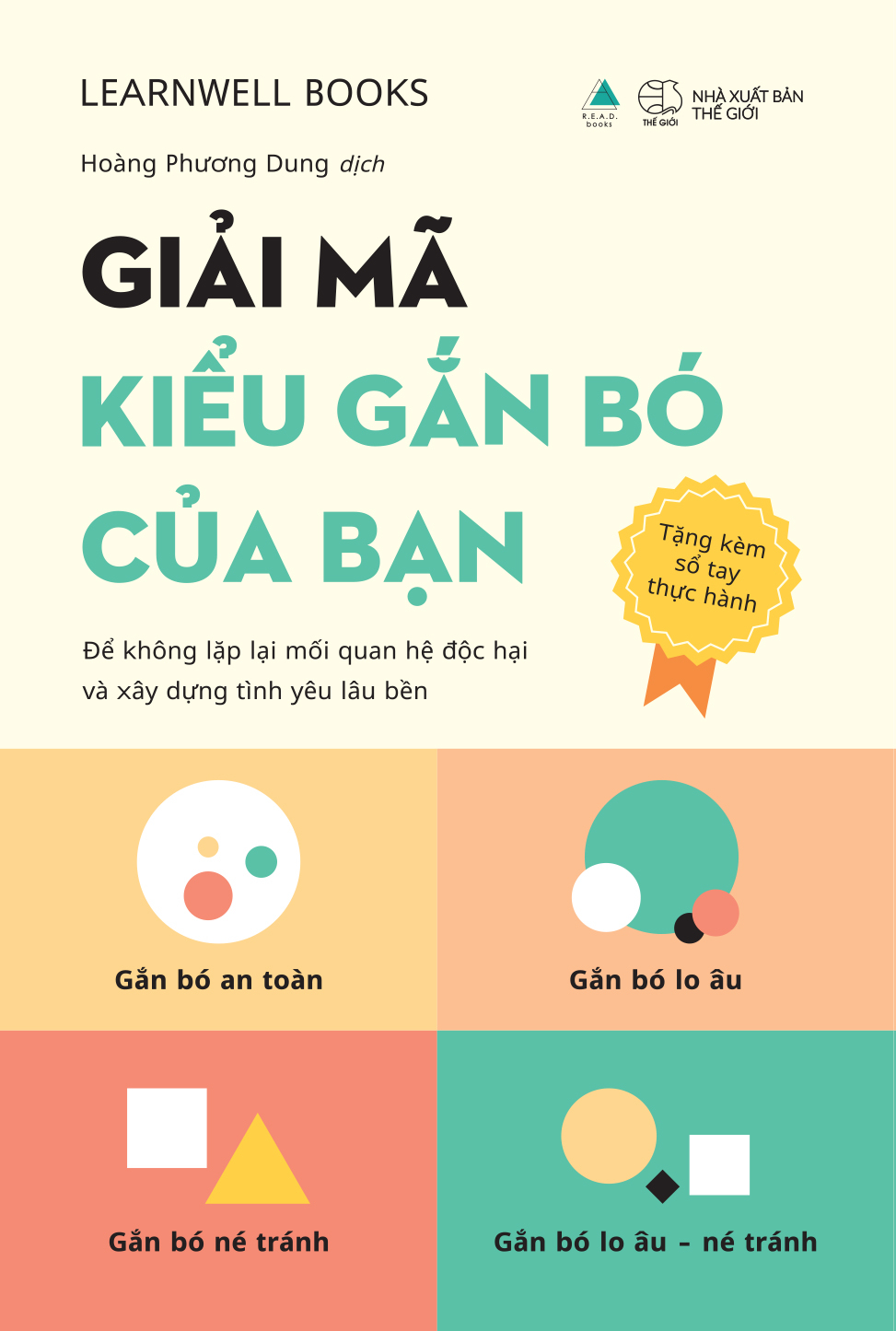 Giải Mã Kiểu Gắn Bó Của Bạn - Để Không Lặp Lại Mối Quan Hệ Độc Hại Và Xây Dựng Tình Yêu Lâu Bền - Tặng Kèm Sổ Tay Thực Hành Giải Mã Kiểu Gắn Bó Của Bạn + Bookmark - Ảnh 2