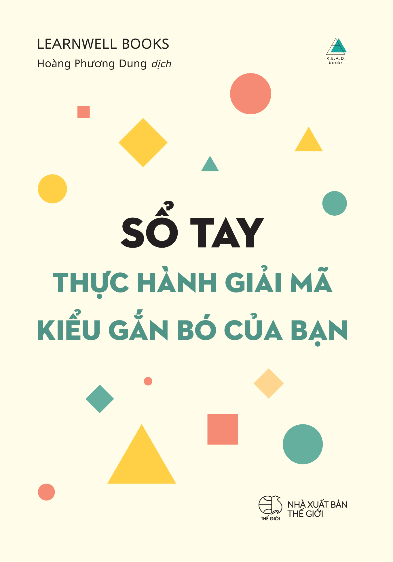 Giải Mã Kiểu Gắn Bó Của Bạn - Để Không Lặp Lại Mối Quan Hệ Độc Hại Và Xây Dựng Tình Yêu Lâu Bền - Tặng Kèm Sổ Tay Thực Hành Giải Mã Kiểu Gắn Bó Của Bạn + Bookmark - Ảnh 3