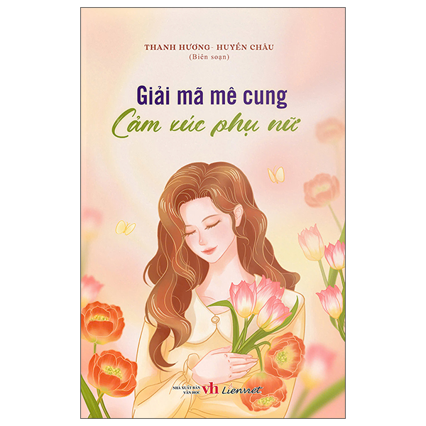 Giải Mã Mê Cung - Cảm Xúc Phụ Nữ
