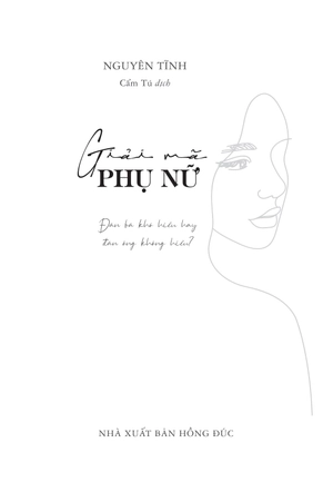 giải mã phụ nữ - đàn bà khó hiểu hay đàn ông không hiểu? - Ảnh 5