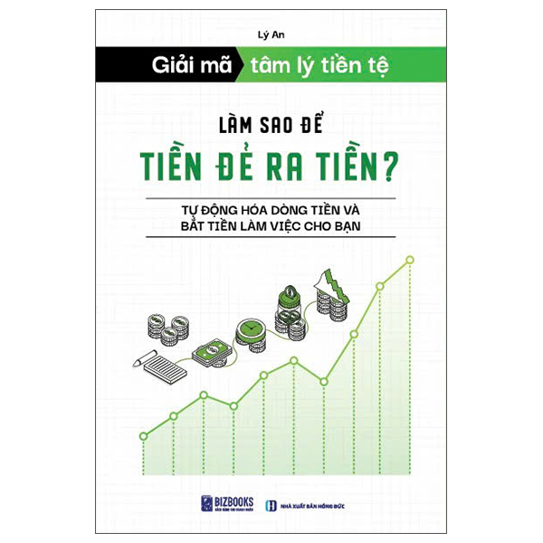 Giải Mã Tâm Lý Tiền Tệ - Tại Sao Tôi Luôn Hết Tiền? - Thoát Khỏi Bẫy Nghèo Kiểu Mới Và Ảo Giác Thu Nhập - Ảnh 13