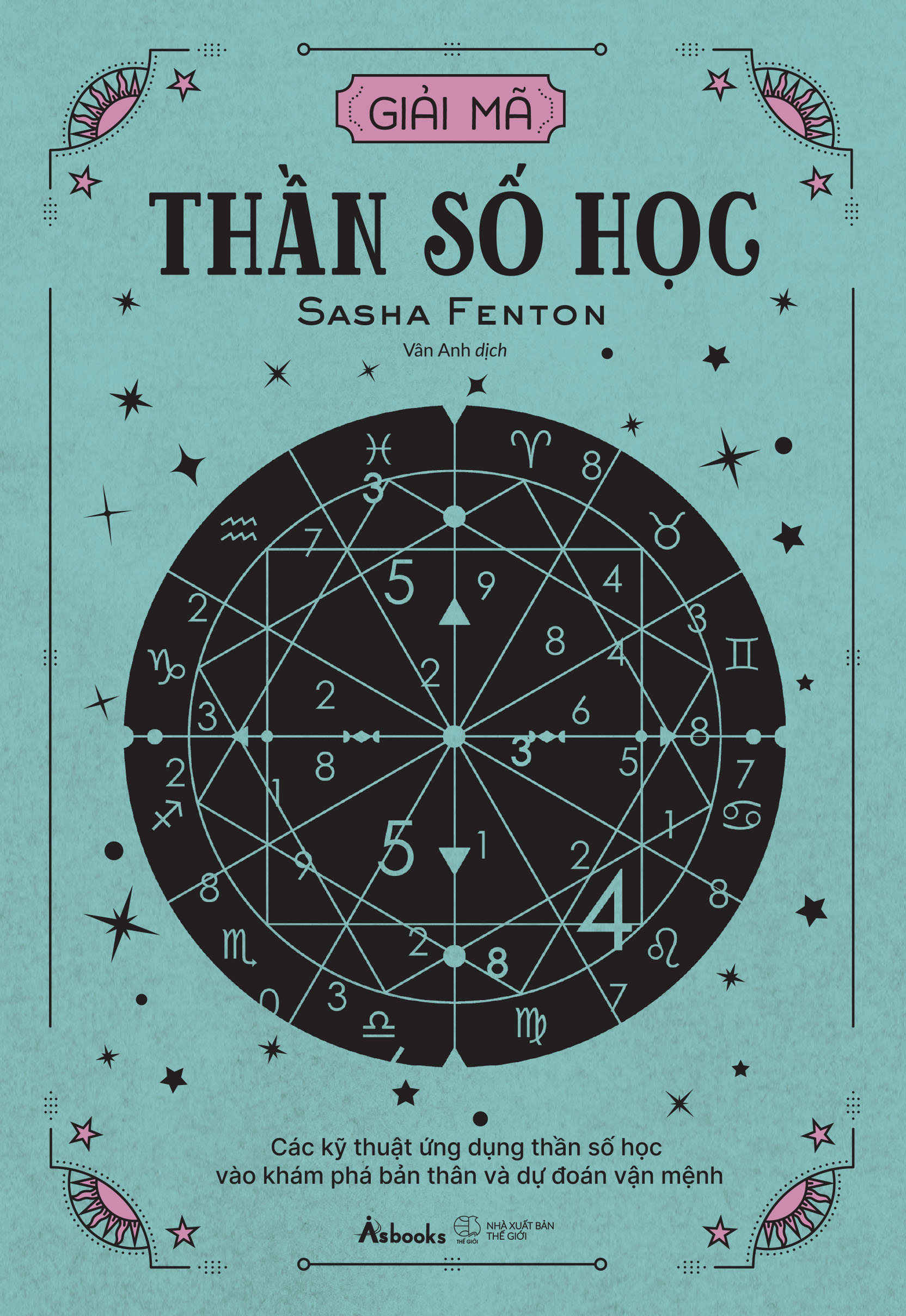 Giải Mã Thần Số Học - Các Kỹ Thuật Ứng Dụng Thần Số Học Vào Khám Phá Bản Thân Và Dự Đoán Vận Mệnh - Ảnh 2