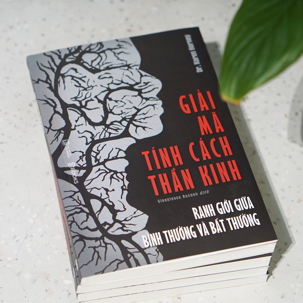 Giải Mã Tính Cách Thần Kinh - Ranh Giới Giữa Bình Thường Và Bất Thường - Ảnh 5