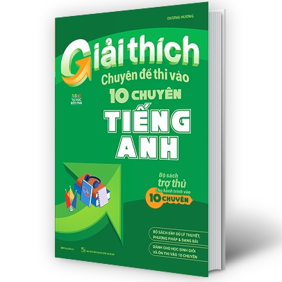 giải thích chuyên đề thi vào 10 chuyên tiếng anh - Ảnh 3