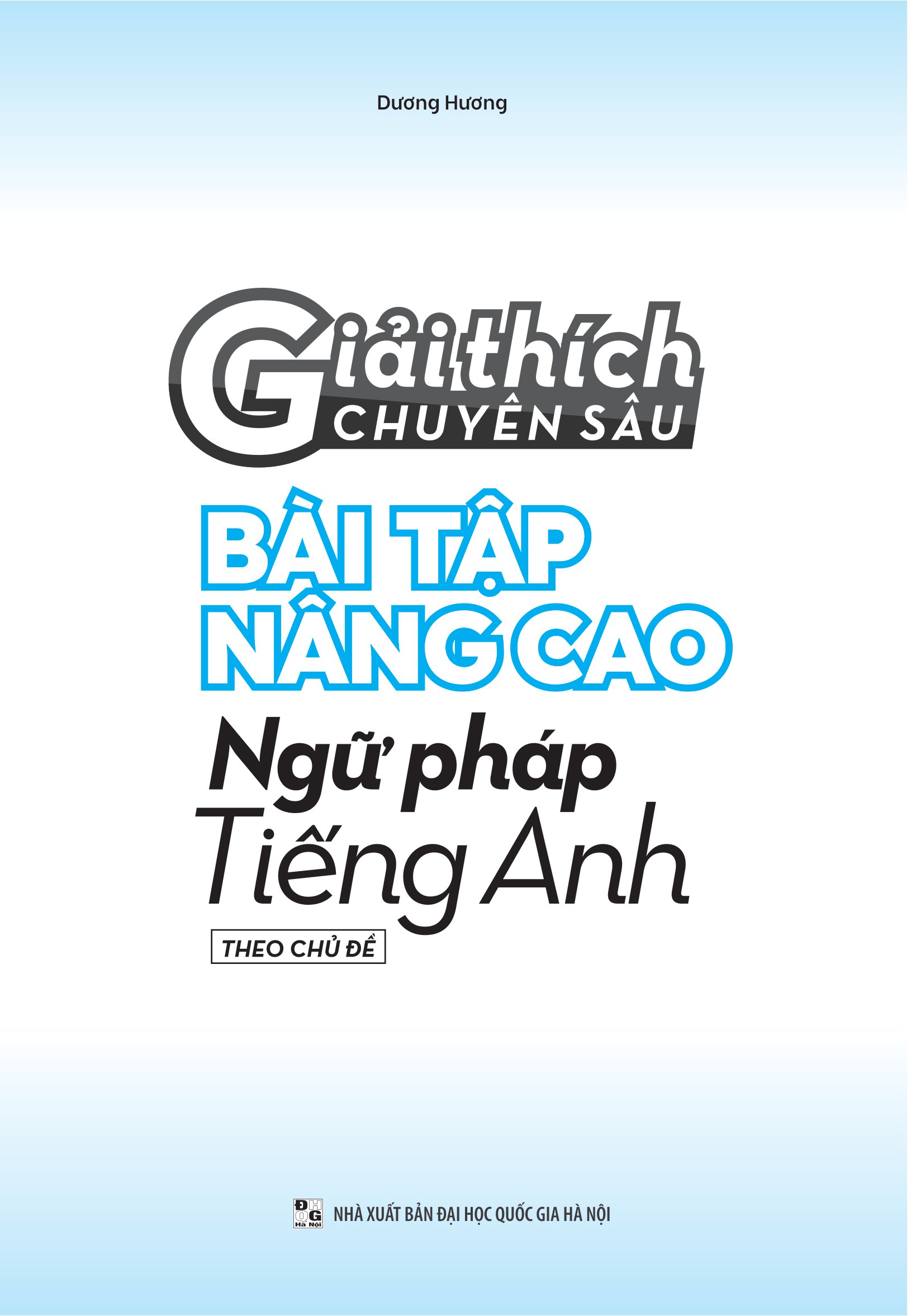 giải thích chuyên sâu - bài tập nâng cao ngữ pháp tiếng anh theo chủ đề - Ảnh 2