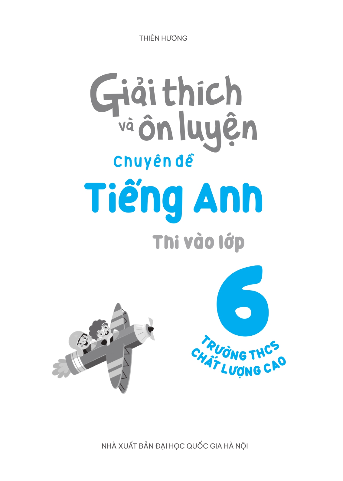 giải thích và ôn luyện chuyên đề tiếng anh thi vào lớp 6 trường thcs chất lượng cao - Ảnh 2