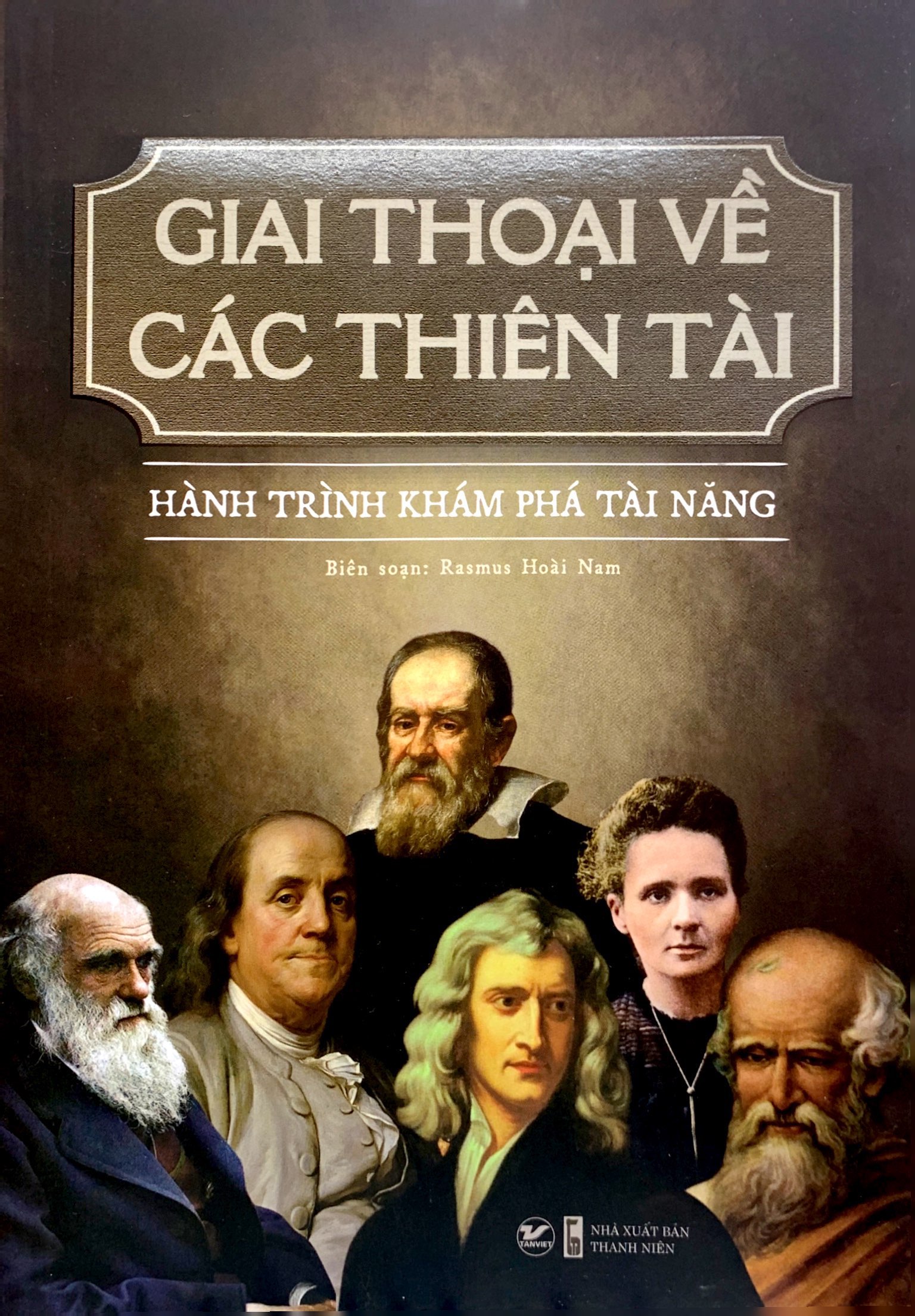 giai thoại về các thiên tài - hành trình khám phá tài năng - Ảnh 2