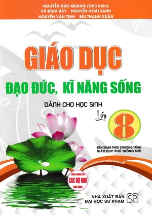 giáo dục đạo đức, kĩ năng sống dành cho học sinh lớp 8 (dùng chung cho các bộ sgk hiện hành) - Ảnh 2