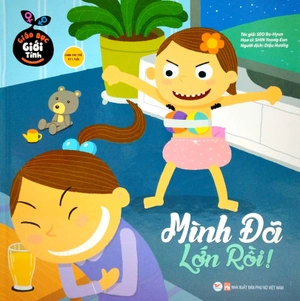 giáo dục giới tính - mình đã lớn rồi (bìa cứng) - Ảnh 3