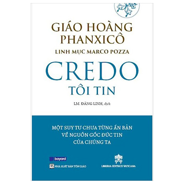 giáo hoàng phanxicô - linh mục marco pozza credo tôi tin