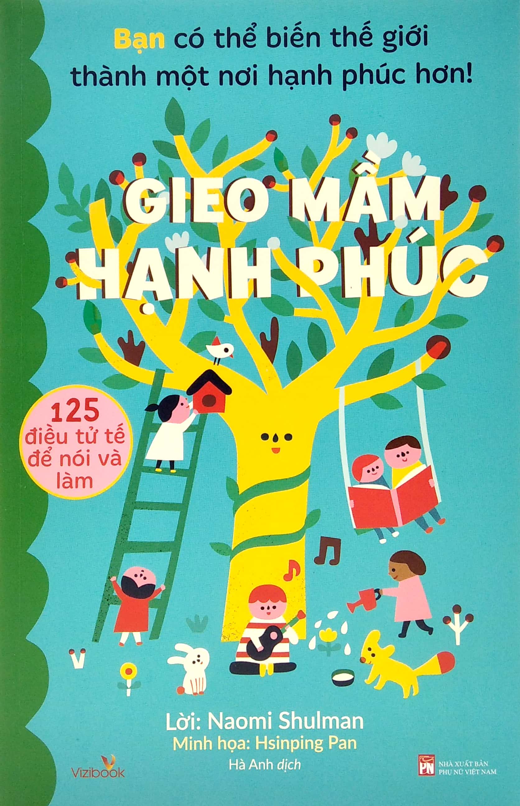 giao mầm hạnh phúc – 125 điều tử tế nói và làm - Ảnh 2