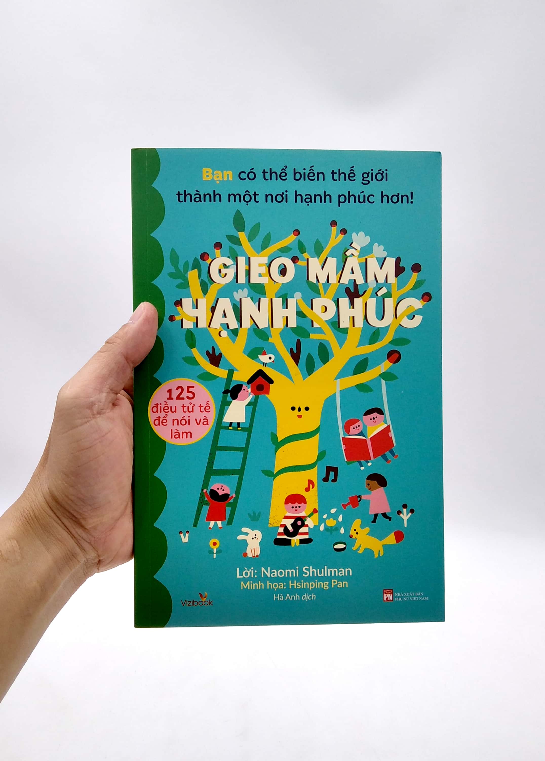 giao mầm hạnh phúc – 125 điều tử tế nói và làm - Ảnh 7