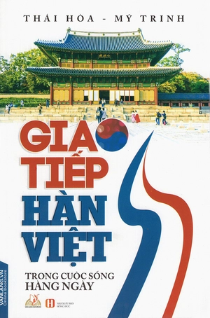 giao tiếp hàn - việt trong cuộc sống hàng ngày - Ảnh 2