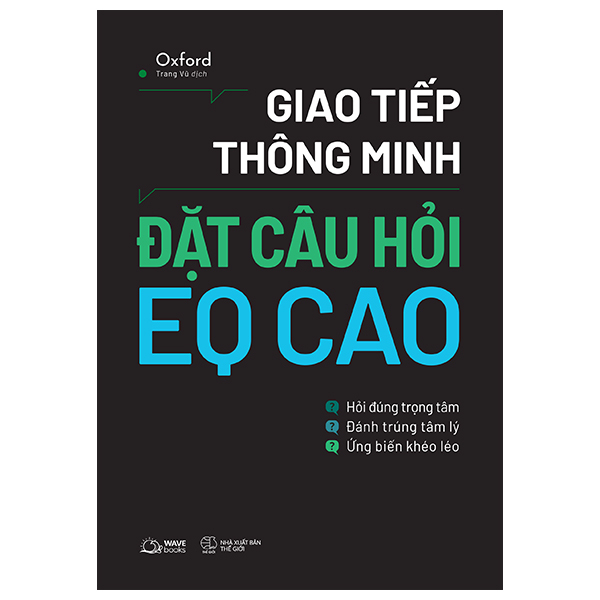 Giao Tiếp Thông Minh - Đặt Câu Hỏi EQ Cao