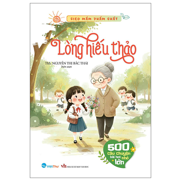 Gieo Mầm Phẩm Chất - 500 Câu Chuyện Nhỏ Bài Học Lớn - Lòng Nhân Ái - Ảnh 7