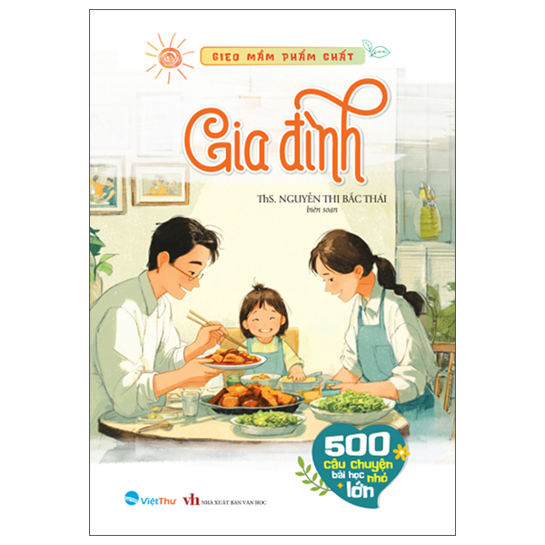 Gieo Mầm Phẩm Chất - 500 Câu Chuyện Nhỏ Bài Học Lớn - Yêu Thương và Tha Thứ - Ảnh 4