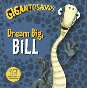 gigantosaurus - dream big, bill - Ảnh 2