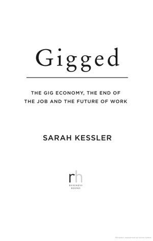 gigged: the gig economy, the end of the job and the future of work - Ảnh 5