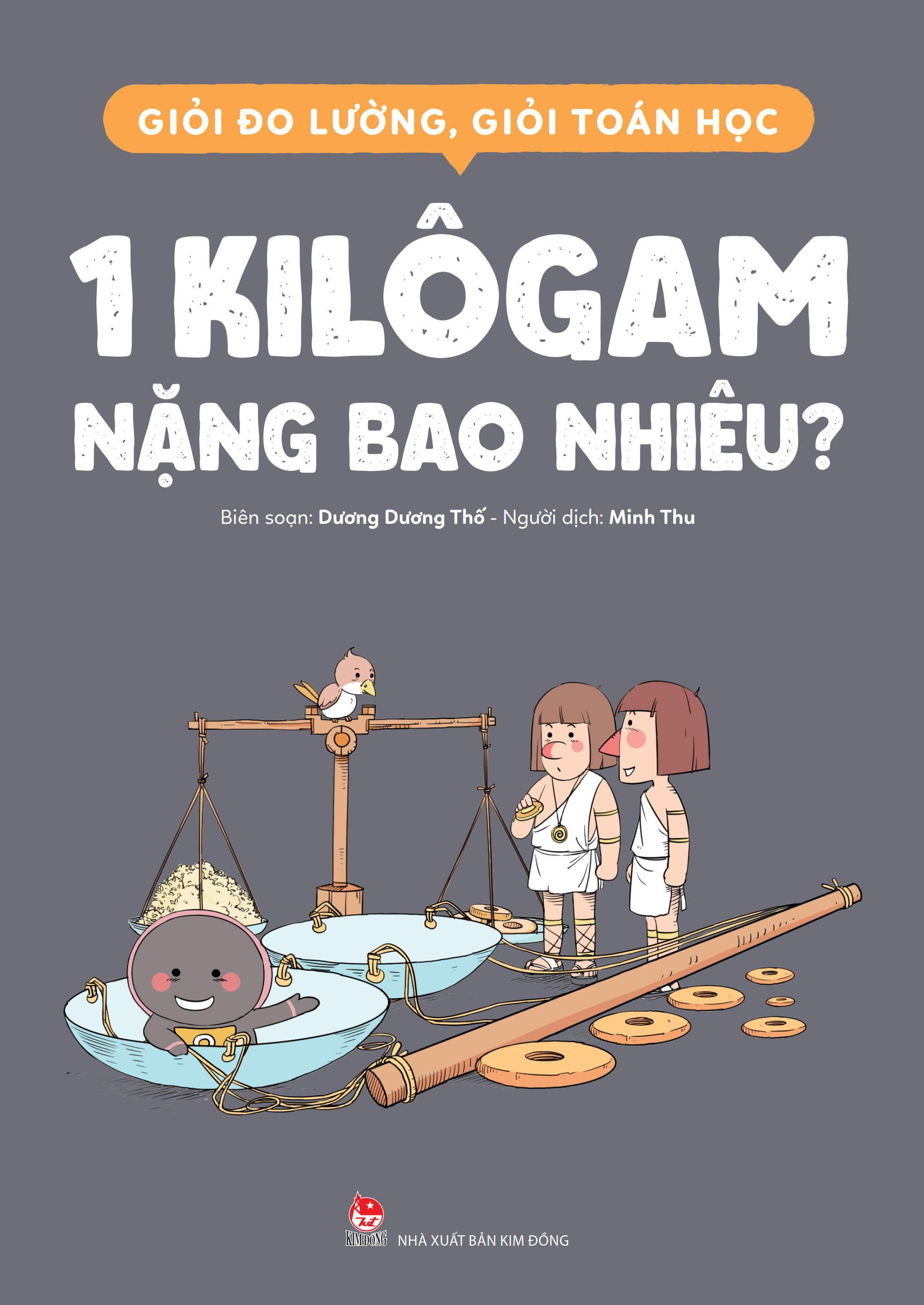 giỏi đo lường, giỏi toán học - 1 kilôgam nặng bao nhiêu? - Ảnh 2