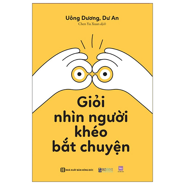 Giỏi Nhìn Người - Khéo Bắt Chuyện (Tái Bản 2025)