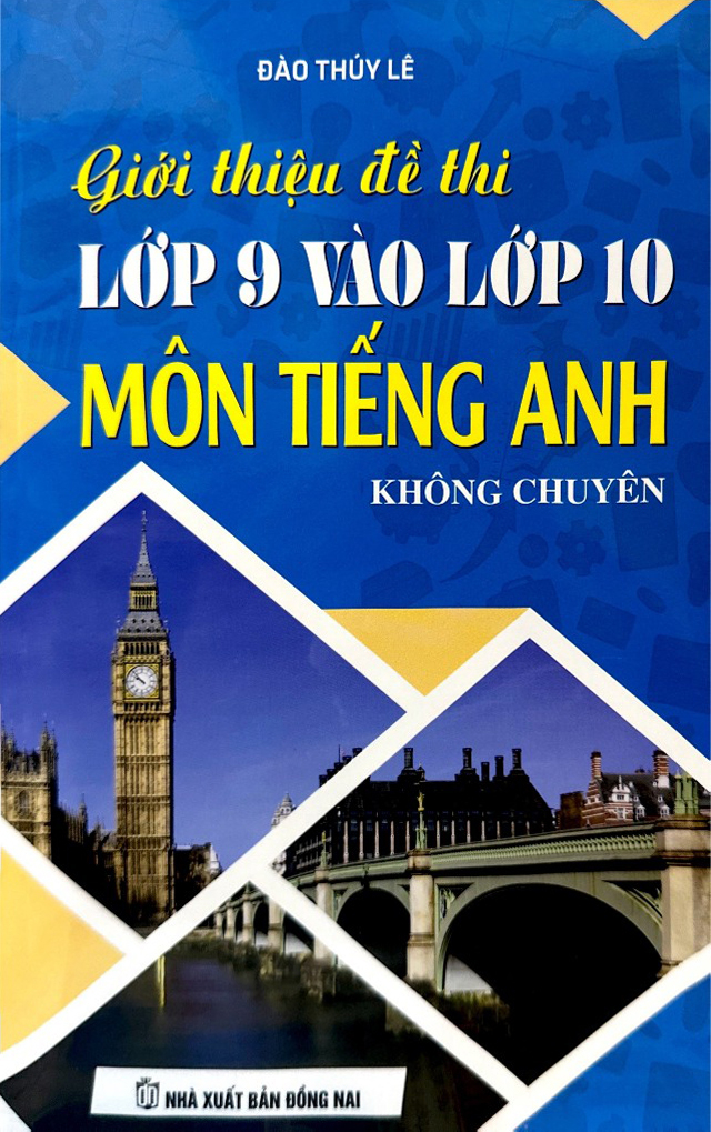 giới thiệu đề thi lớp 9 vào lớp 10 môn tiếng anh không chuyên - Ảnh 2