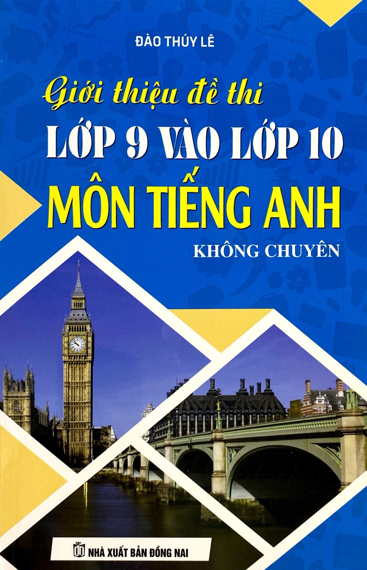 giới thiệu đề thi lớp 9 vào lớp 10 môn tiếng anh không chuyên - Ảnh 3