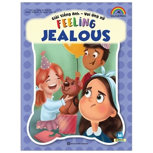 giỏi tiếng anh - vui ứng xử - feeling jealous - Ảnh 2