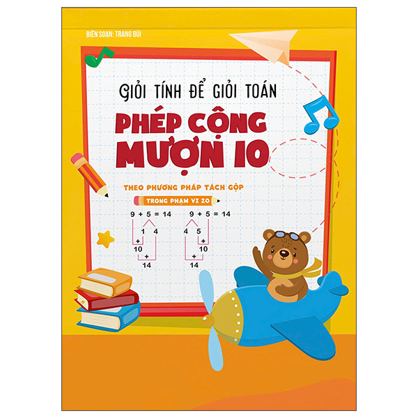 Giỏi Tính Để Giỏi Toán - Phép Cộng Mượn 10