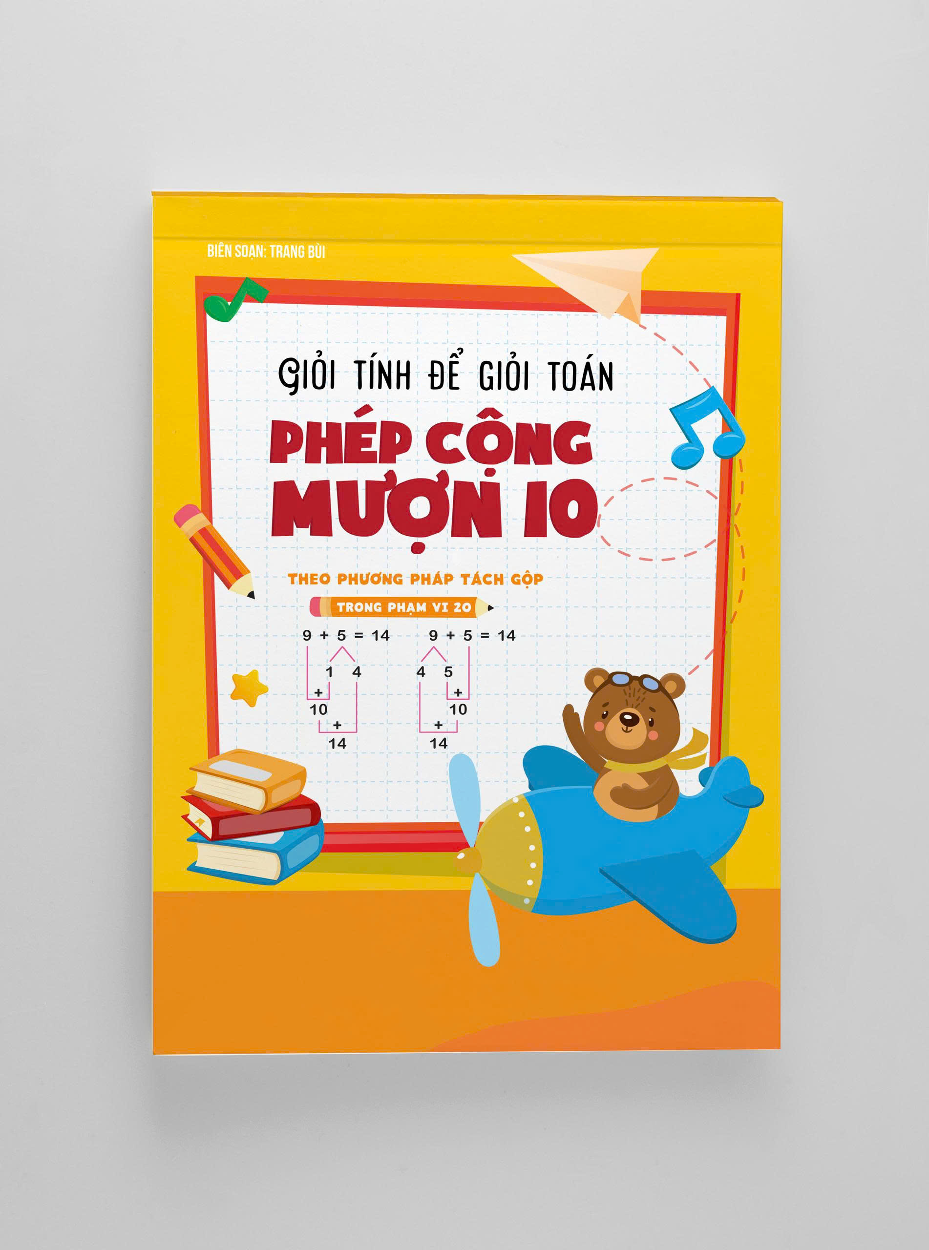 Giỏi Tính Để Giỏi Toán - Phép Cộng Mượn 10 - Ảnh 3