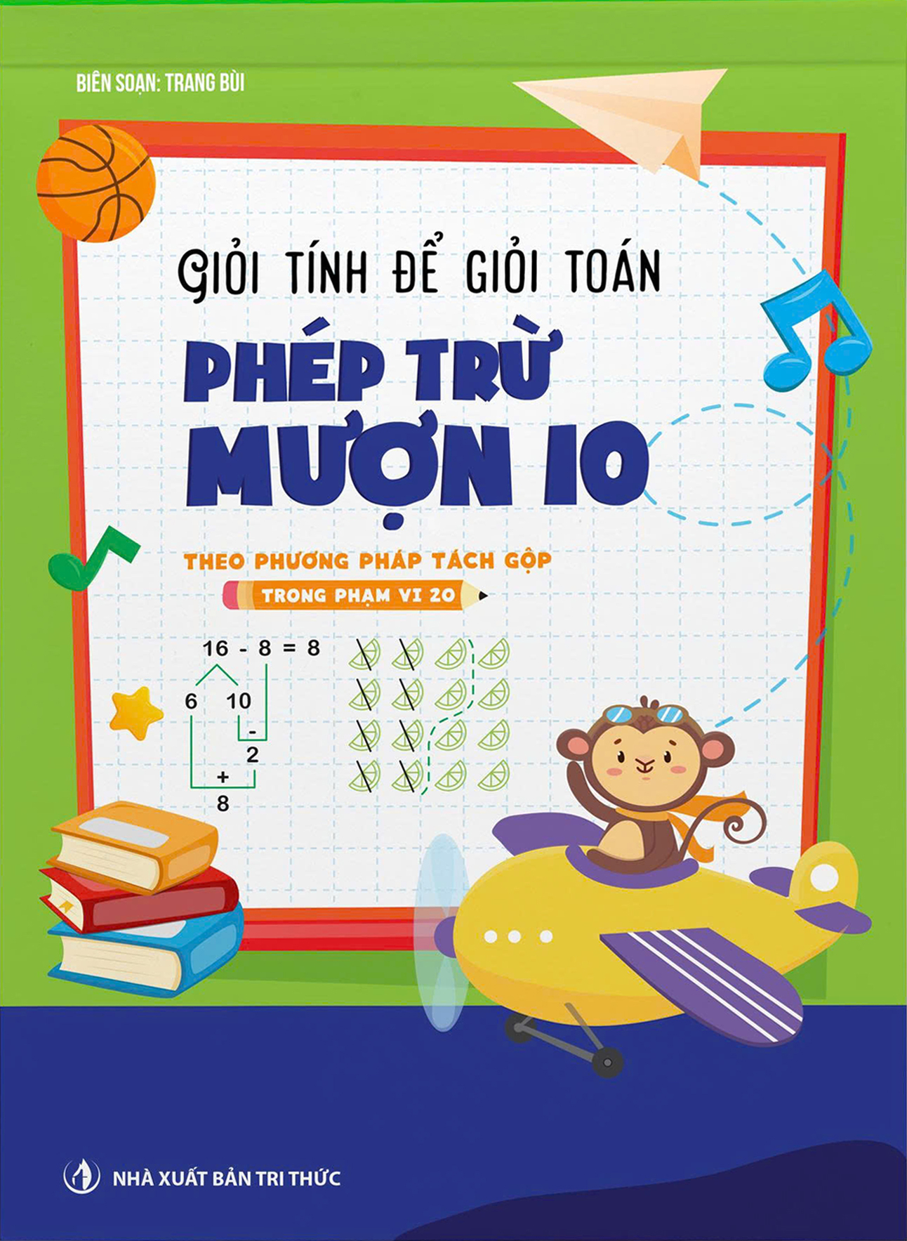 Giỏi Tính Để Giỏi Toán - Phép Trừ Mượn 10 - Ảnh 2