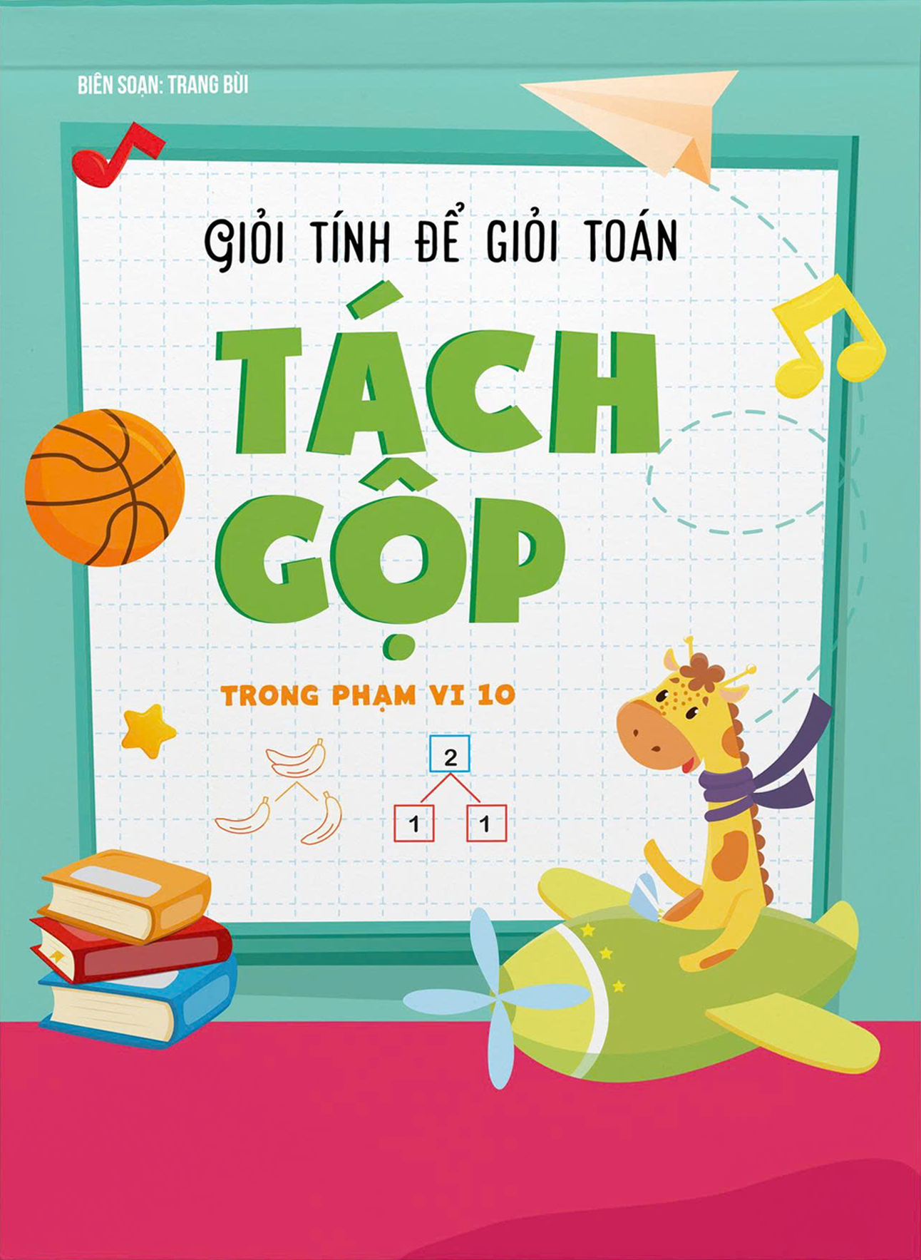 Giỏi Tính Để Giỏi Toán - Tách Gộp Trong Phạm Vi 10 - Ảnh 2