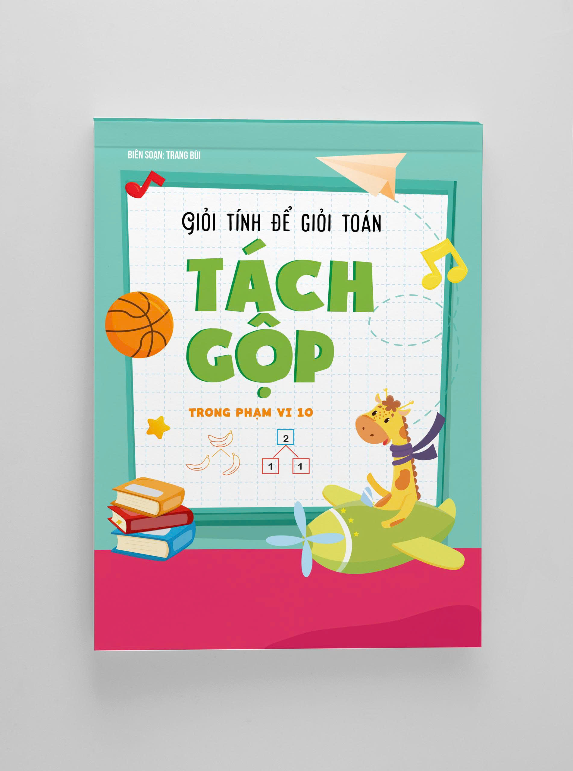 Giỏi Tính Để Giỏi Toán - Tách Gộp Trong Phạm Vi 10 - Ảnh 3