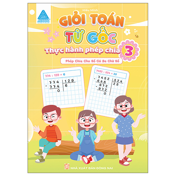 Giỏi Toán Từ Gốc - Thực Hành Phép Chia 3 - Phép Chia Cho Số Có Ba Chữ Số - Ảnh 16