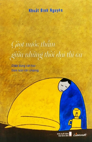 giọt nước thầm giữa những thời đại thi ca - Ảnh 2