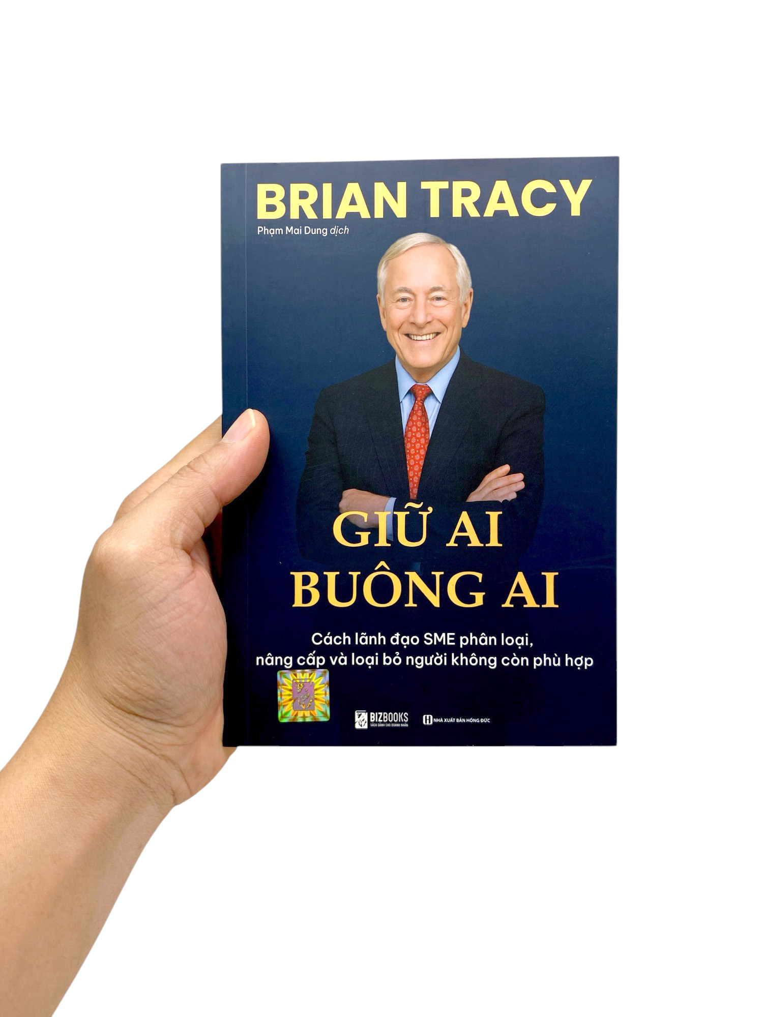 Giữ Ai Buông Ai - Cách Lãnh Đạo SME Phân Loại, Nâng Cấp Và Loại Bỏ Người Không Còn Phù Hợp - Ảnh 7
