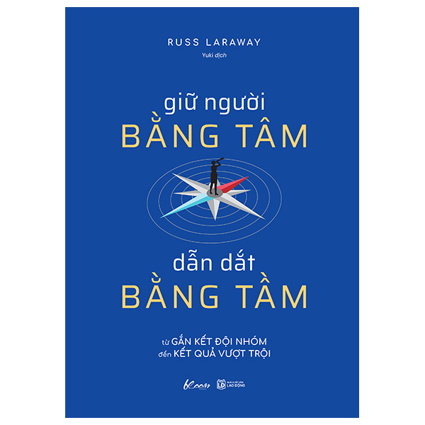 Giữ Người Bằng Tâm - Dẫn Dắt Bằng Tầm