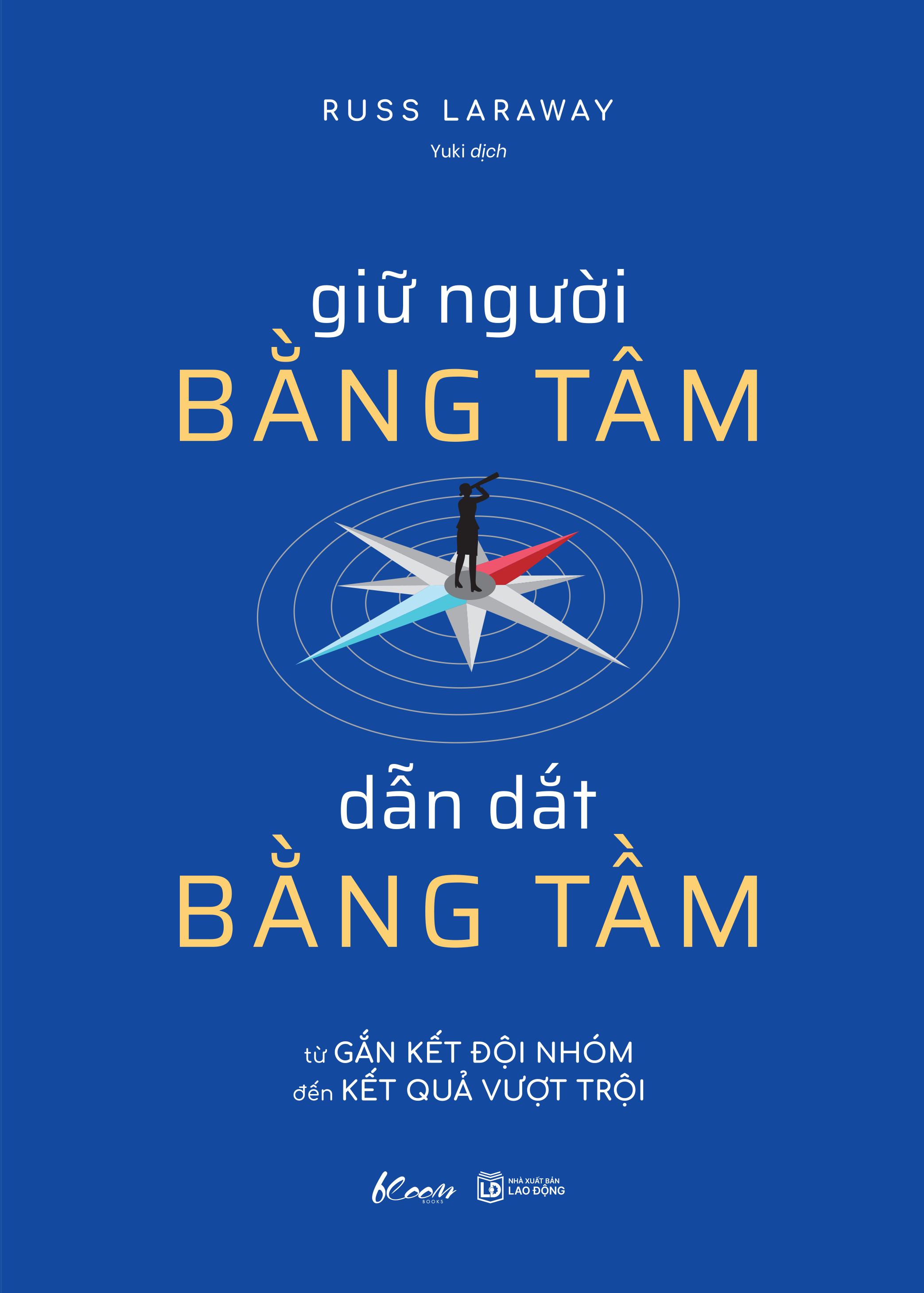 Giữ Người Bằng Tâm - Dẫn Dắt Bằng Tầm - Ảnh 2