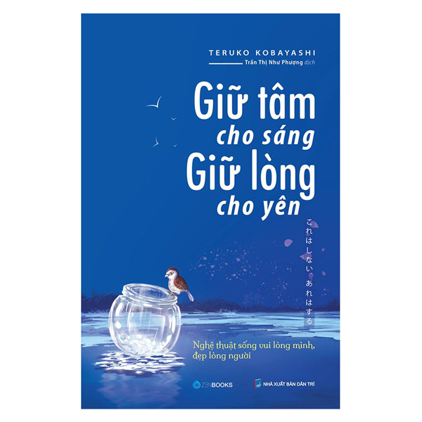 giữ tâm cho sáng, giữ lòng cho yên (tái bản)