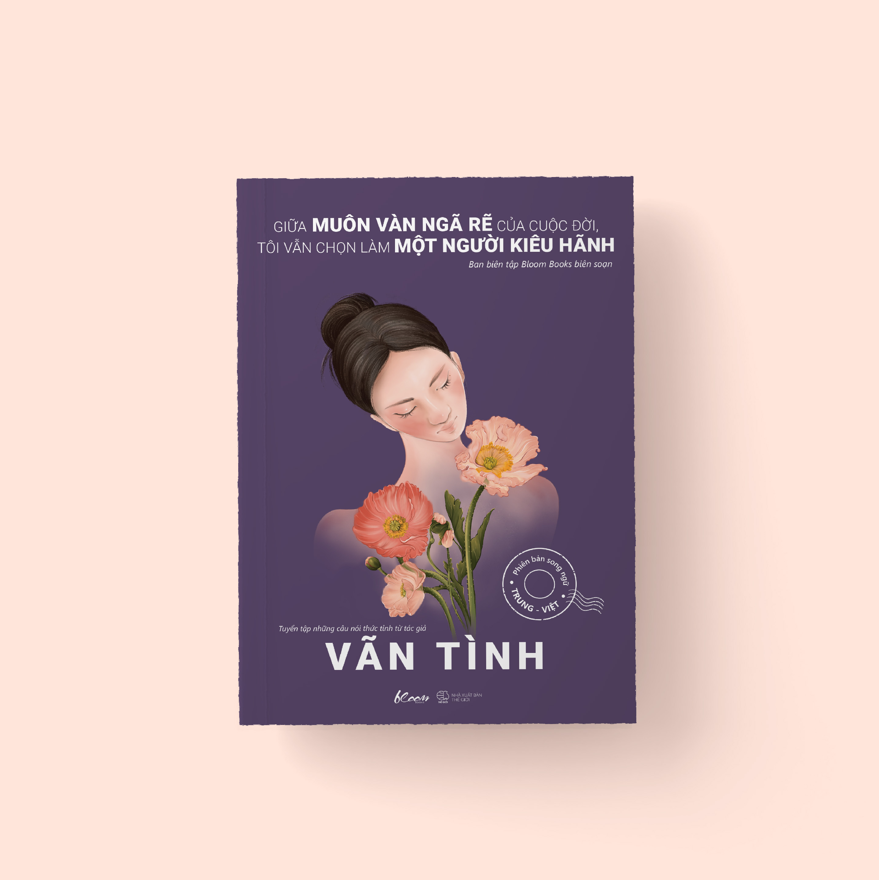 giữa muôn vàn ngã rẽ của cuộc đời, tôi vẫn chọn làm một người kiêu hãnh - phiên bản song ngữ trung-việt - Ảnh 3