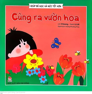 giúp bé đọc và nói tốt hơn - cùng ra vườn hoa (tái bản 2019) - Ảnh 2